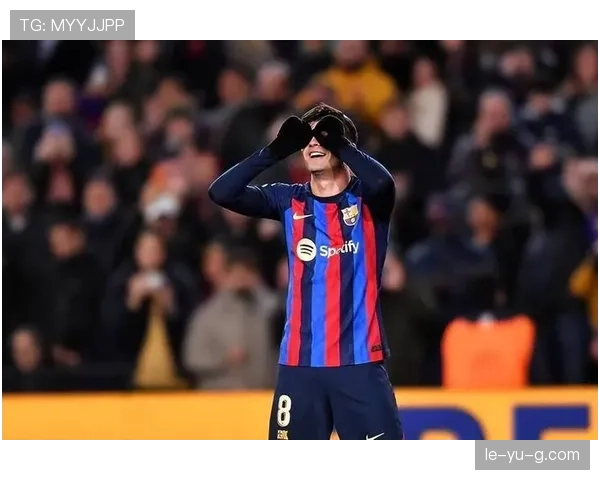 佩德里助攻能力再升级，状态回暖助巴萨稳步迈向胜利